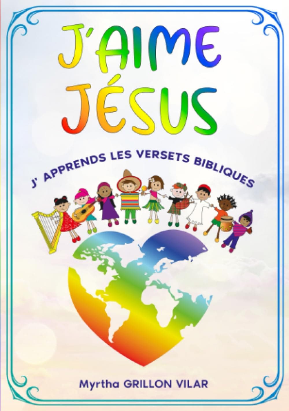 J’AIME JÉSUS: J’ APPRENDS LES VERSETS BIBLIQUES