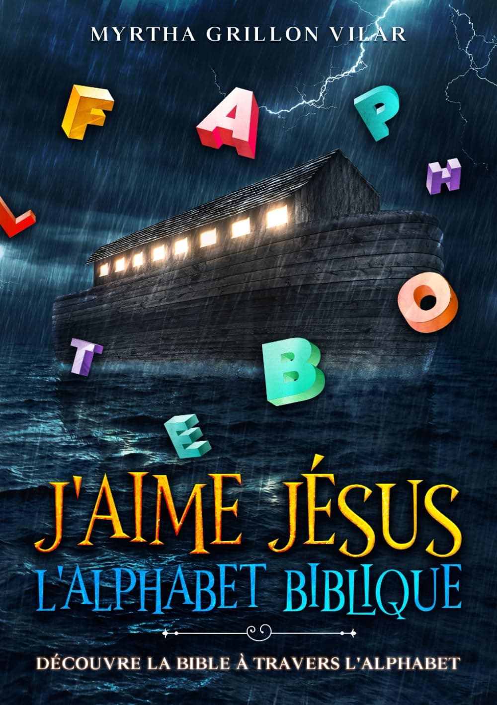 J’AIME JÉSUS: L’ALPHABET BIBLIQUE